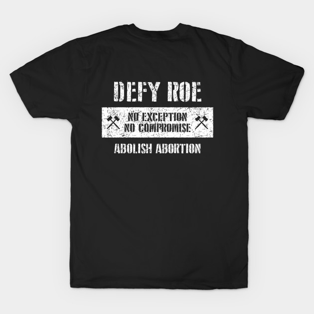 Defy Roe - Abolish Abortion - Gavel by Barn Shirt USA